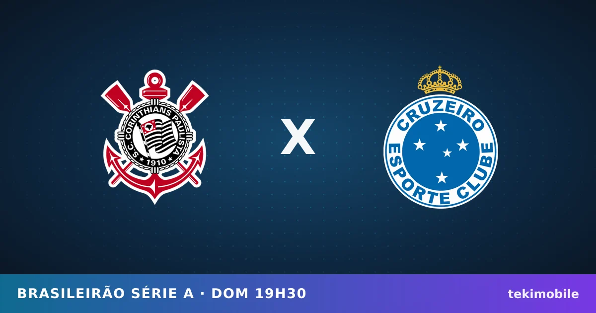 Corinthians x Cruzeiro: onde assistir ao vivo, horário e escalações — Brasileirão Série A