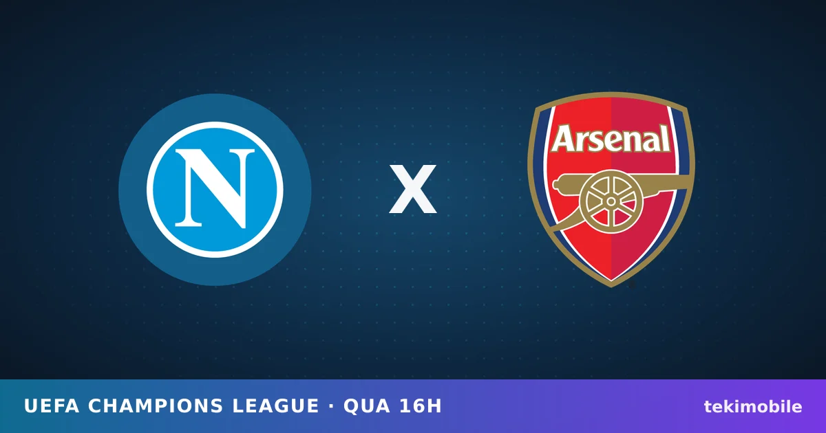 Napoli x Arsenal: onde assistir ao vivo, horário e escalações — UEFA Champions League