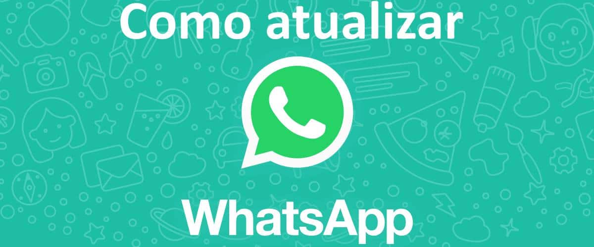 Como atualizar o WhatsApp? Veja o nosso passo a passo
