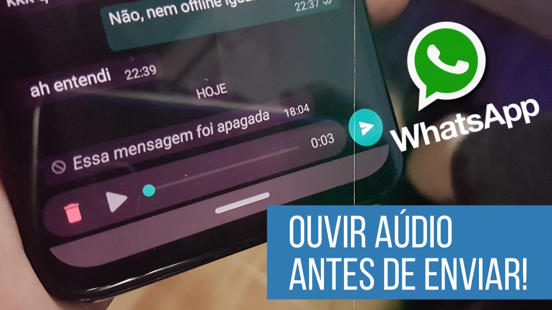Como ouvir mensagem de áudio do WhatsApp antes de enviar
