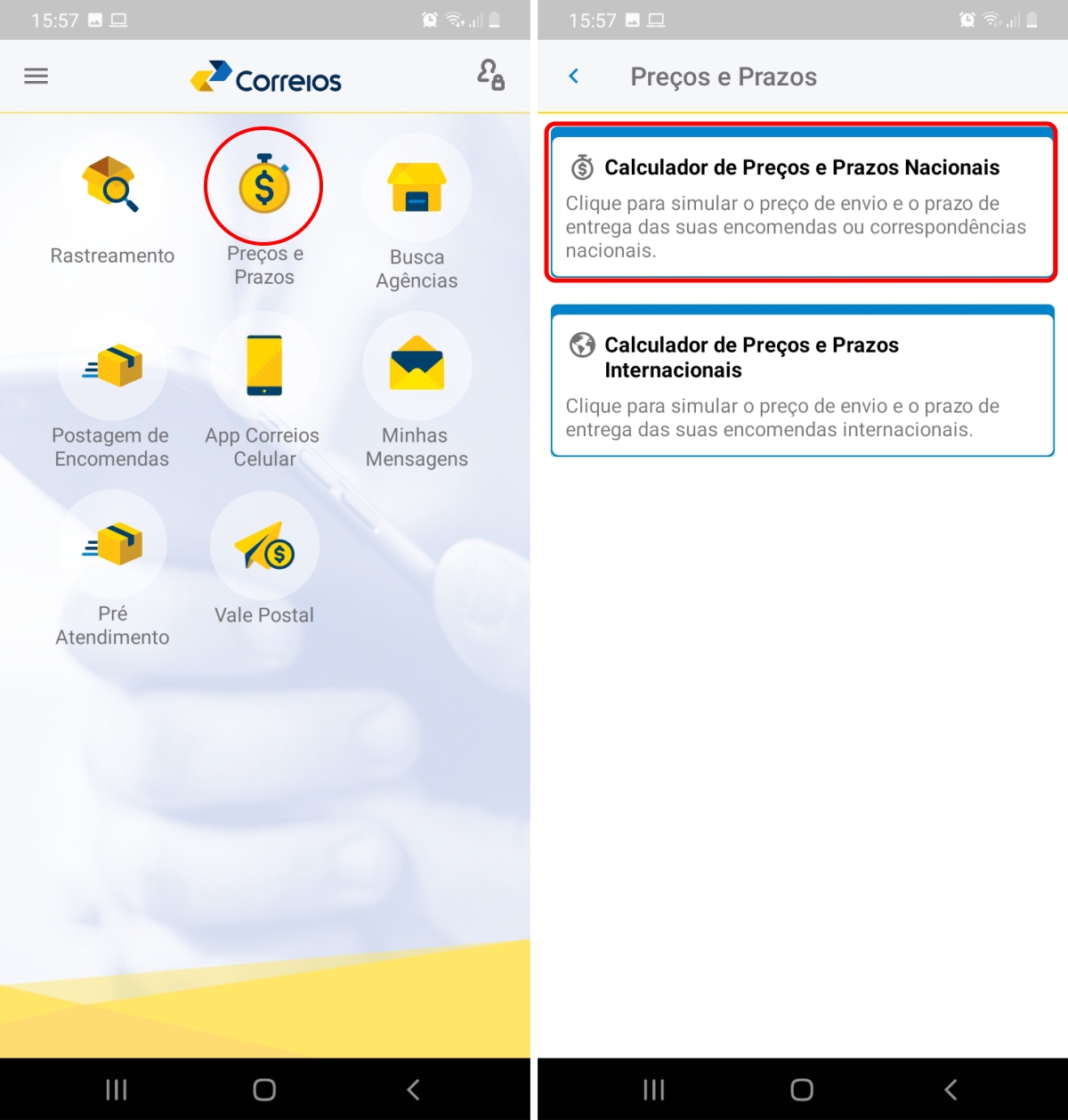 Abra o Aplicativo toque em Prazos e em seguida em Calculador de Preços - Como calcular frete dos correios