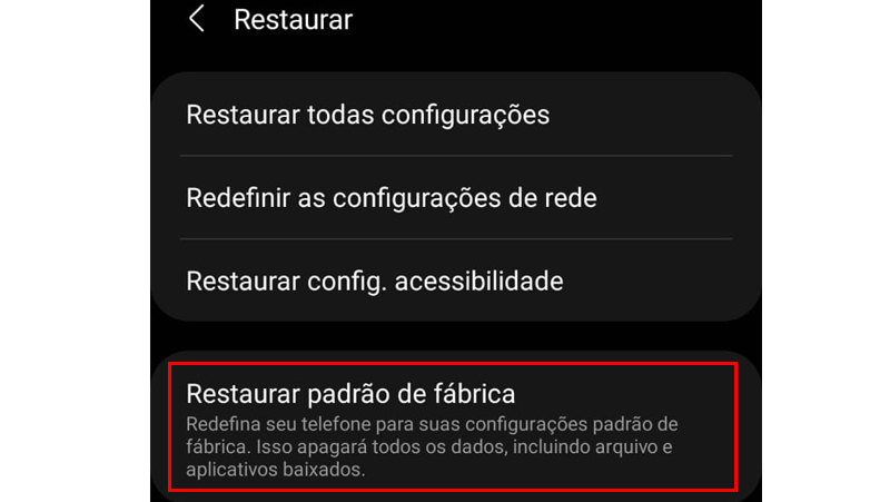 Para fazer o Hard Reset escolha restaurar padrão de fábrica