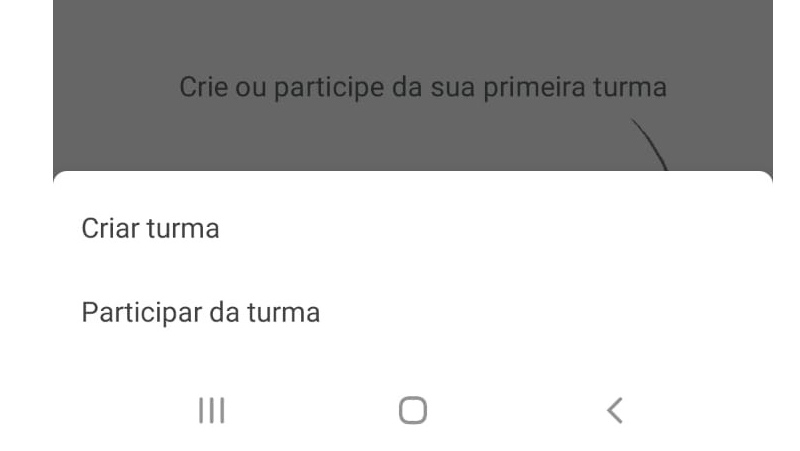 Você pode escolher entre participar ou criar uma turma