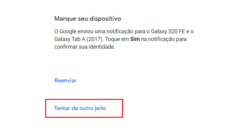Clique novamente Tentar de outro jeito