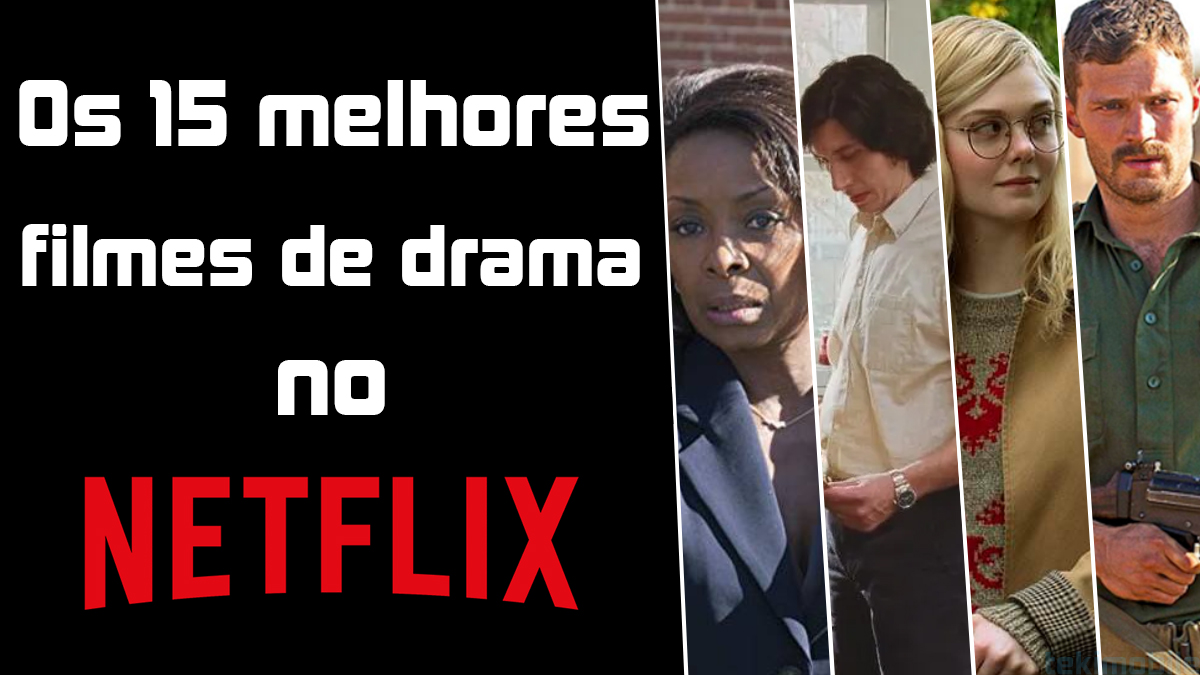 15 melhores filmes de drama no Netflix