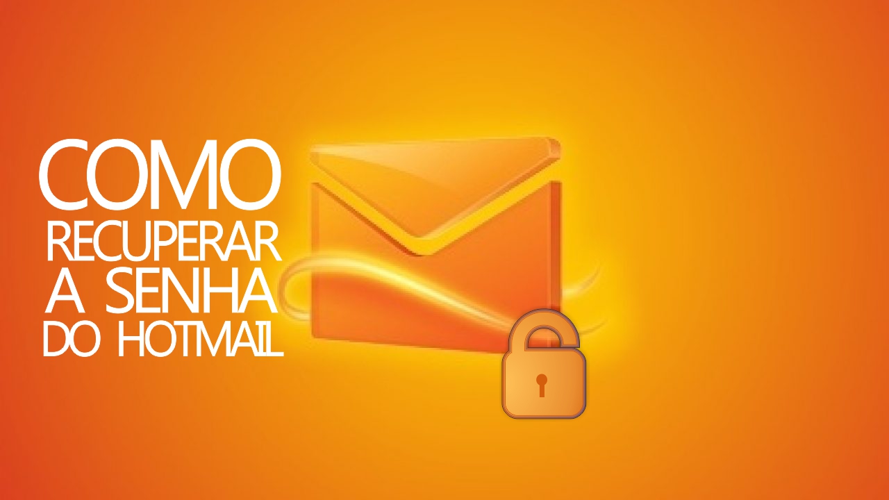 Como recuperar a senha do hotmail e Outlook