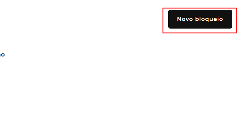 Na página seguinda clique em Novo Bloqueio