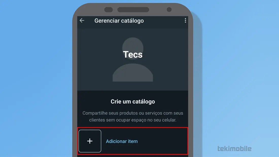 Adicione os itens ao seu catálogo