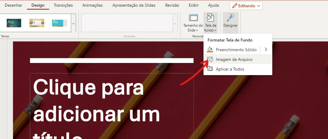 Em seguida selecione Tela de Fundo, Imagem de Arquivo - Como colocar marca d água no PowerPoint