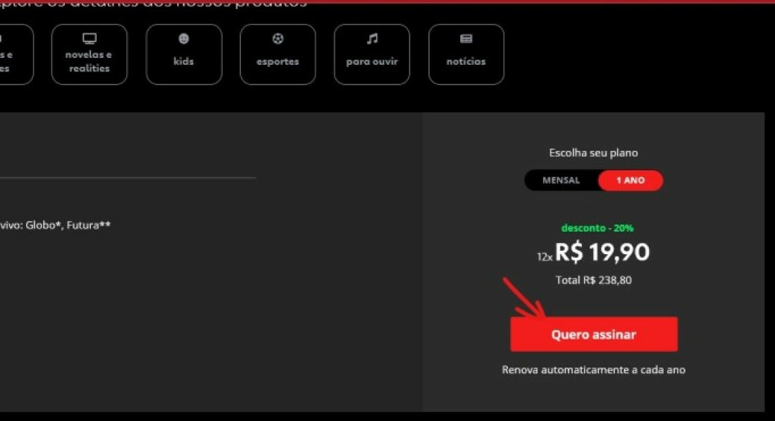 Escolha um dos planos e clique no botão vermelho Quero assinar - Como assistir Globoplay de graça