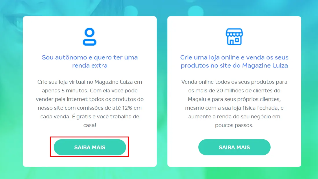 Para se tornar parceiro magalu clique em saiba mais na esquerda