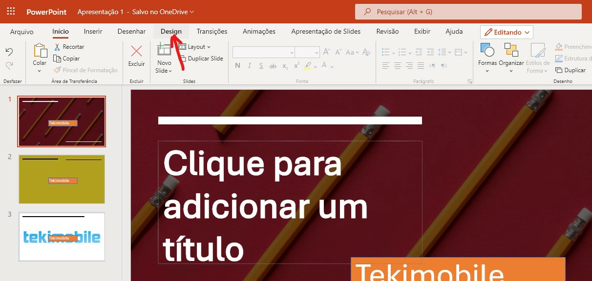 Selecione Design - Como colocar marca d água no PowerPoint