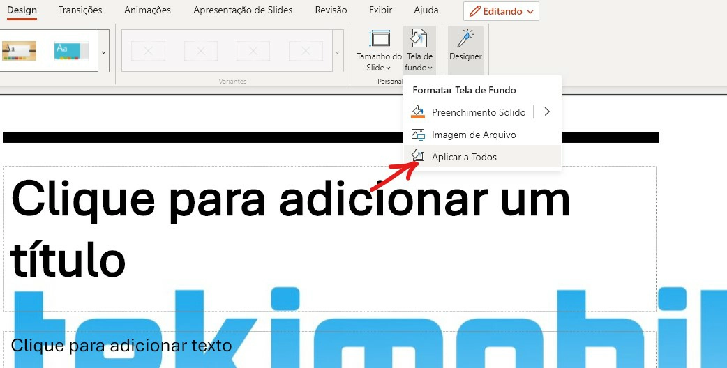 Selecione aplicar a todos se desejar adicionar essa imagem em todos os slides - Como colocar marca d água no PowerPoint