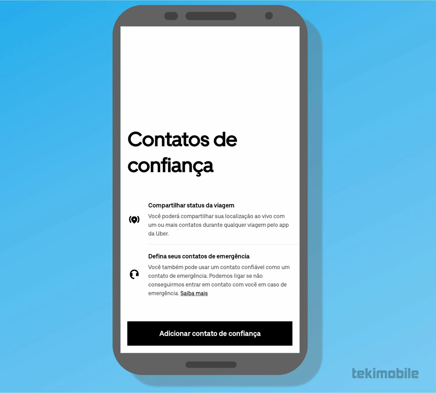 Toque em Adicionar contato de confiança e selecione seu contato apartir dos números de telefone do seu amigo - Como chamar um Uber