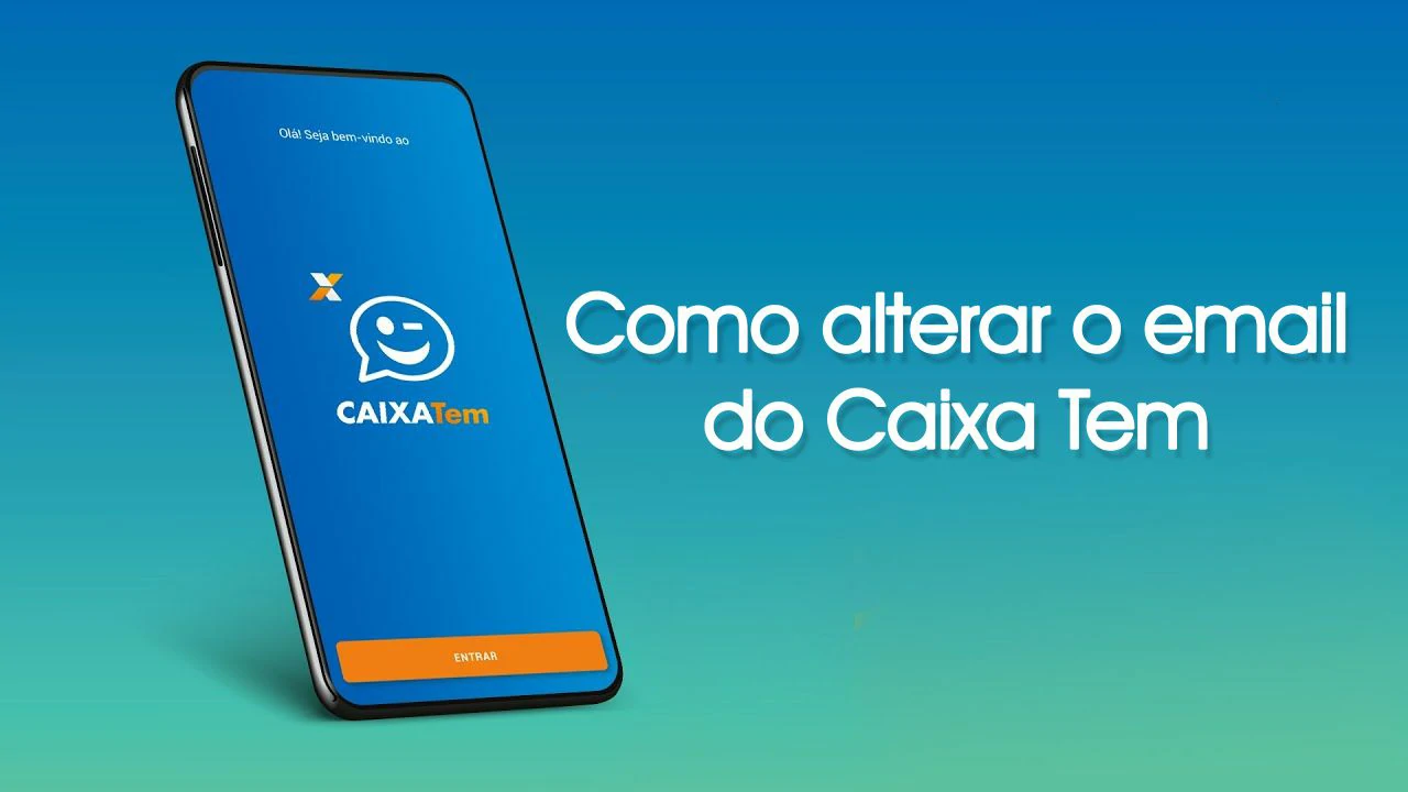 Como alterar o email do Caixa Tem