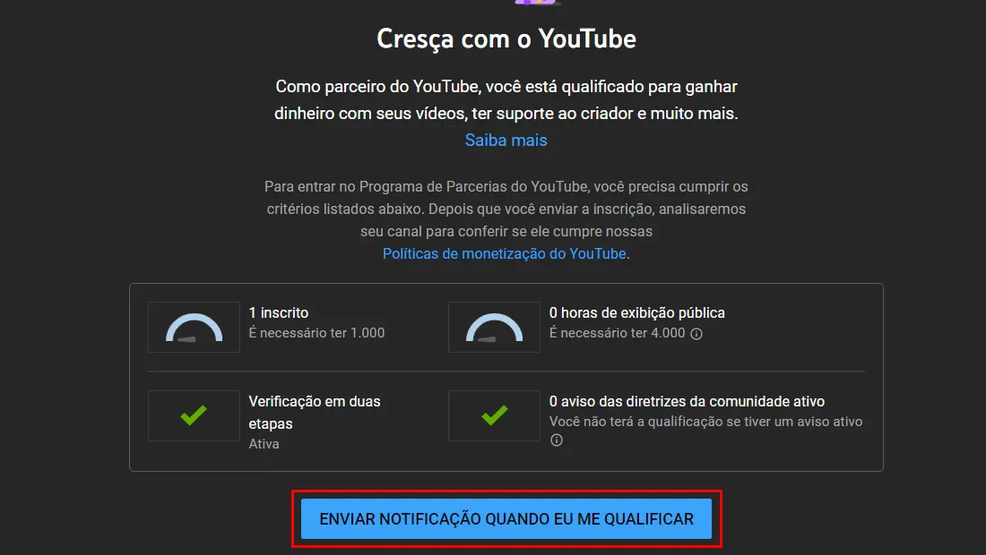 Dependendo da situação do seu canal, clique no botão exibido na imagem