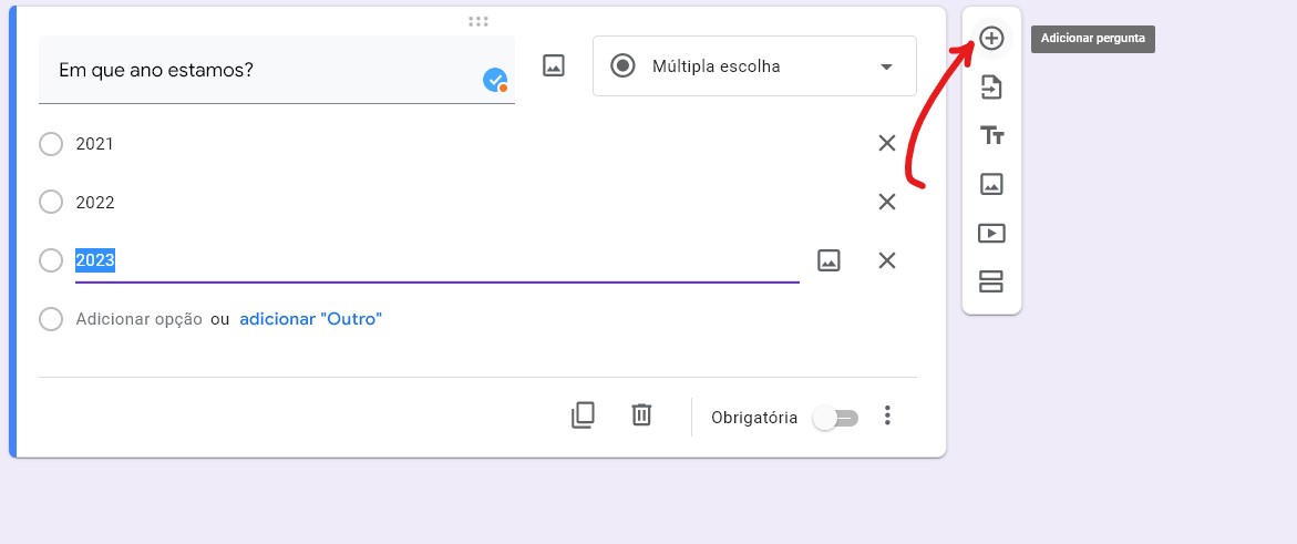 Adicione mais uma pergunta ao seu formulário - Como fazer um Google Forms