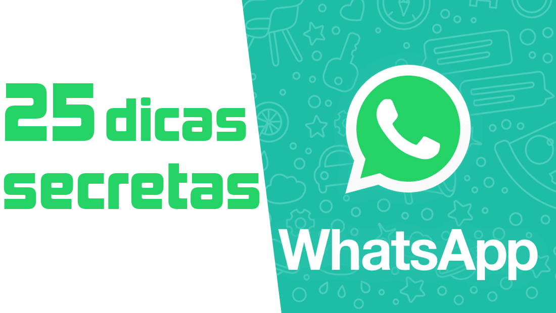 25 dicas secretas do WhatsApp que você não sabia (provavelmente)