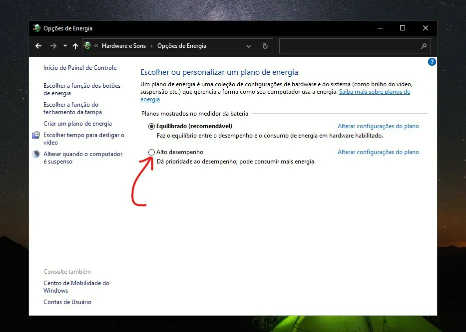 Selecione a opção Alto desempenho - Como otimizar o Windows