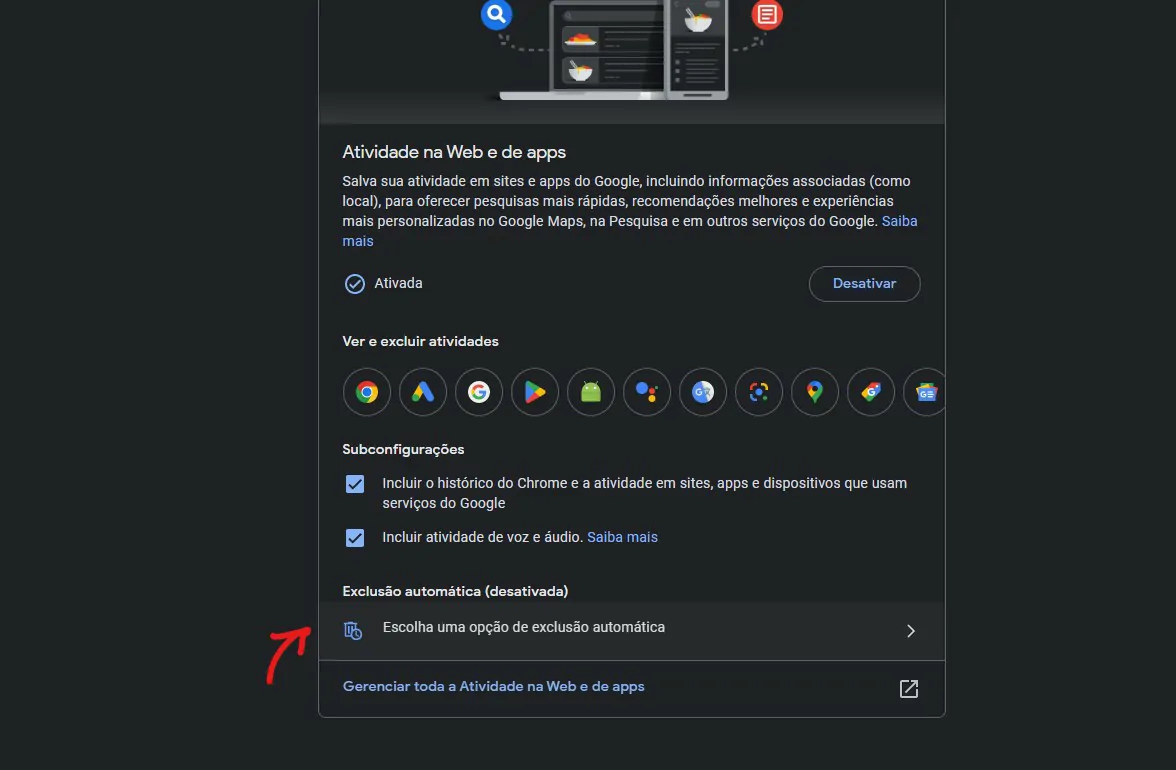 Selecione a opção de exclusão automatica - Como desativar Minhas atividades no Google