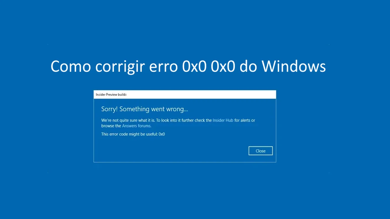 Corrigir 0x0 0x0 no Windows de 6 maneiras diferentes